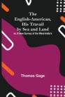 The English-American, His Travail By Sea And Land : Or, A New Survey Of The West-India'S - Book