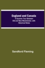 England And Canada; A Summer Tour Between Old And New Westminster, With Historical Notes - Book