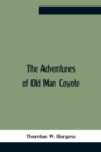The Adventures Of Old Man Coyote - Book