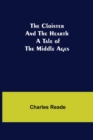 The Cloister and the Hearth; A Tale of the Middle Ages - Book