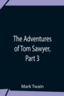 The Adventures Of Tom Sawyer, Part 3 - Book