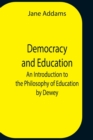 Democracy And Education : An Introduction To The Philosophy Of Education By Dewey - Book