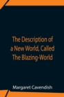 The Description Of A New World, Called The Blazing-World - Book
