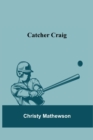 Catcher Craig - Book