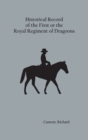 Historical Record of the First, or the Royal Regiment of Dragoons - Book