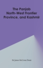 The Panjab, North-West Frontier Province, and Kashmir - Book