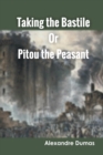 Taking the Bastile Or Pitou the Peasant - Book