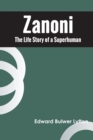 Zanoni The Life Story of a Superhuman - Book