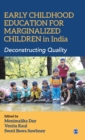 Early Childhood Education for Marginalized Children in India : Deconstructing Quality - Book