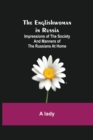 The Englishwoman in Russia; Impressions of the Society and Manners of the Russians at Home - Book