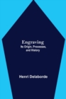 Engraving; Its Origin, Processes, and History - Book