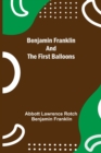 Benjamin Franklin And The First Balloons - Book