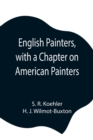 English Painters, with a Chapter on American Painters - Book