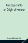 An Enquiry into an Origin of Honour; and the Usefulness of Christianity in War - Book