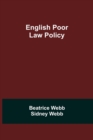 English Poor Law Policy - Book
