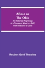 Afloat on the Ohio; An Historical Pilgrimage of a Thousand Miles in a Skiff, from Redstone to Cairo - Book