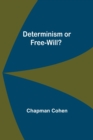 Determinism or Free-Will? - Book