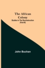 The African Colony : Studies in the Reconstruction (Part-III) - Book