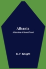 Albania : A Narrative of Recent Travel - Book