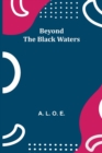 Beyond the Black Waters - Book
