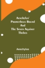 Aeschylus' Prometheus Bound and the Seven Against Thebes - Book