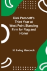 Dick Prescott's Third Year at West Point Standing Firm for Flag and Honor - Book