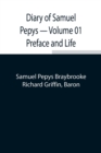 Diary of Samuel Pepys - Volume 01 Preface and Life - Book