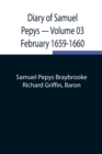 Diary of Samuel Pepys - Volume 03 : February 1659-1660 - Book