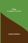 Cato; A Tragedy, in Five Acts - Book