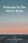 Welcome To The Movie, Brain - Book