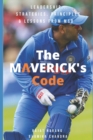The Maverick's Code : Leadership...Strategies, Principles & Lessons from MSD - Book