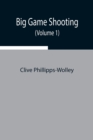 Big Game Shooting (Volume 1) - Book