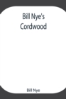 Bill Nye's Cordwood - Book
