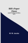 Bill's Paper Chase; Lady of the Barge and Others, Part 3. - Book