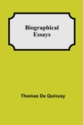 Biographical Essays - Book