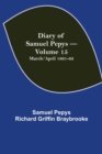 Diary of Samuel Pepys - Volume 15 : March/April 1661-62 - Book