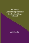 An Essay Concerning Humane Understanding, Volume 2 - Book