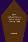 Birds and All Nature, Vol. 5, No. 1, January 1899 - Book