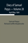 Diary of Samuel Pepys - Volume 28 : April/May 1664 - Book