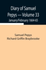 Diary of Samuel Pepys - Volume 33 : January/February 1664-65 - Book