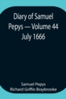 Diary of Samuel Pepys - Volume 44 : July 1666 - Book