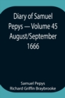 Diary of Samuel Pepys - Volume 45 : August/September 1666 - Book