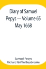 Diary of Samuel Pepys - Volume 65 : May 1668 - Book