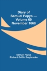 Diary of Samuel Pepys - Volume 69 : November 1668 - Book