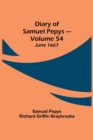 Diary of Samuel Pepys - Volume 54 : June 1667 - Book
