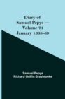 Diary of Samuel Pepys - Volume 71 : January 1668-69 - Book