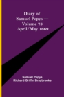 Diary of Samuel Pepys - Volume 73 : April/May 1669 - Book