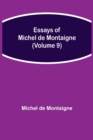 Essays of Michel de Montaigne (Volume 9) - Book