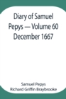 Diary of Samuel Pepys - Volume 60 : December 1667 - Book