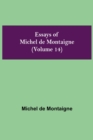 Essays of Michel de Montaigne (Volume 14) - Book